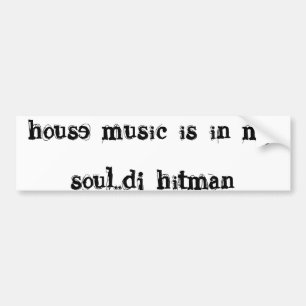 Hausmusik ist in meinem Soul. .dj Hitman Autoaufkleber
