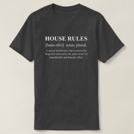 Hausregeln Lustige Spieldefinition mit weißem Text T-Shirt