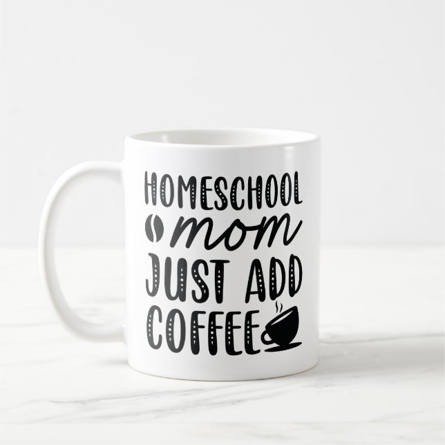 Hausschule Mama einfach Kaffee hinzufügen Kaffeetasse (Links)