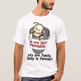 Haustiere sind nicht Wegwerf T-Shirt