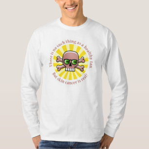Hautkrebs ist real T-Shirt