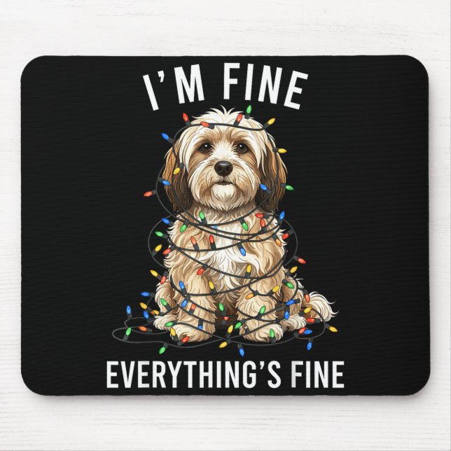 Havanese Christmas I'm Fine Everything Is Fine  Mousepad (Vorne)