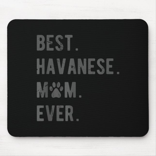 Havanese Mom Ever - Funny Havanese Dog Lover Gift  Mousepad (Vorne)