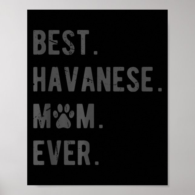 Havanese Mom Ever - Funny Havanese Dog Lover Gift  Poster (Vorne)