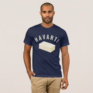 Havarti T-Shirt