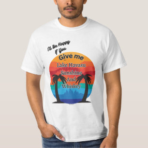 Havasu, Sunshine und Whiskey T-Shirt