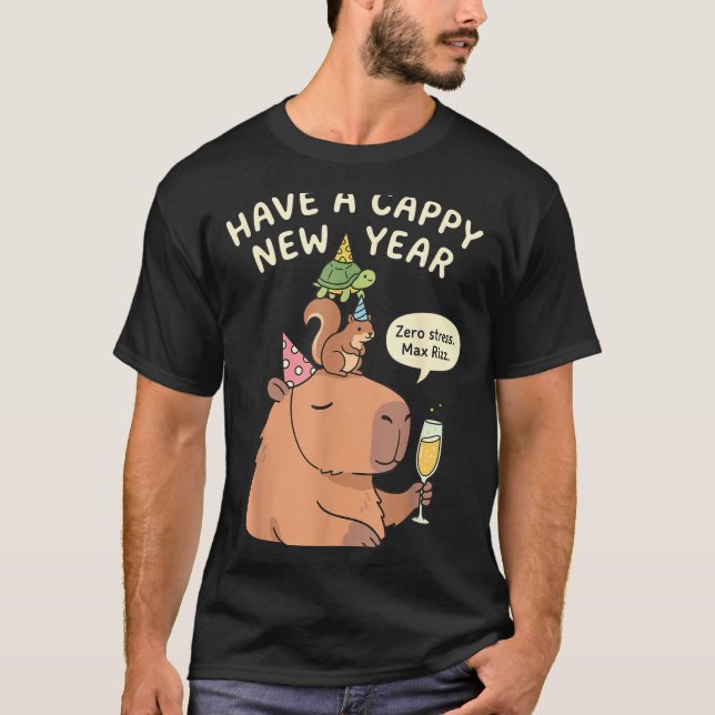 Have A Cappy New Year 2026 Capybara Max Rizz Funny T-Shirt (Vorderseite)