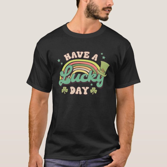 Have A Lucky Day C Rainbow Retro Groovy St Patrick T-Shirt (Vorderseite)