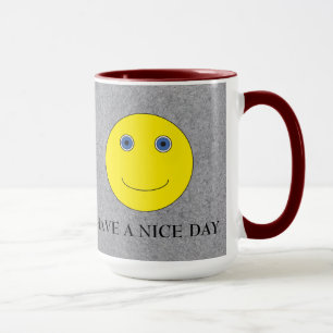 Have a nice day tasse