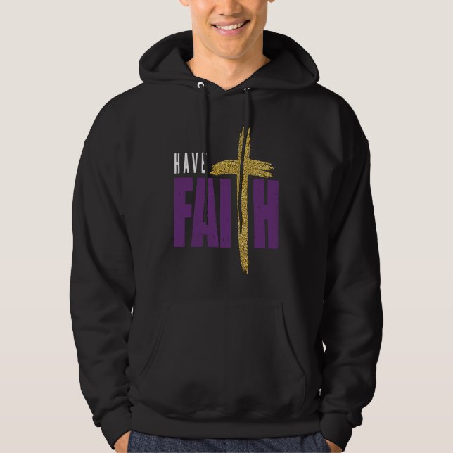 Have Faith Motivational Amusing Words Of Christian Hoodie (Vorderseite)