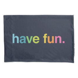 Have fun kissenbezug