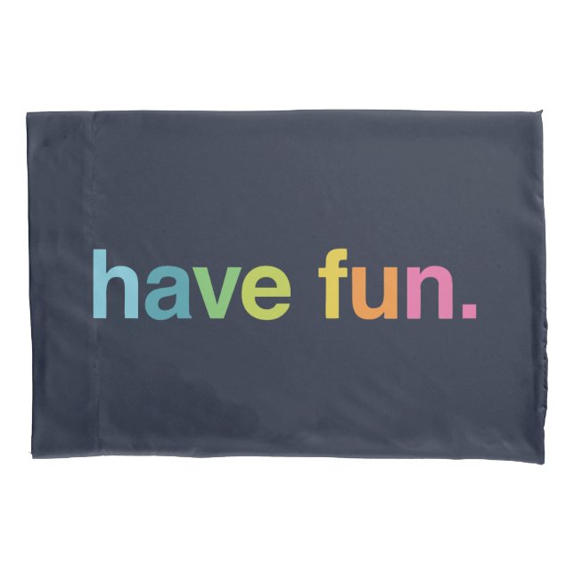 Have fun kissenbezug (Vorderseite)