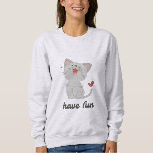 "Have fun" Sweat mit einer süßen Katze Sweatshirt