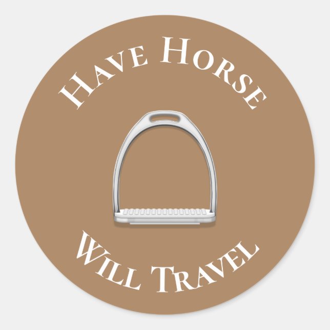 "Have Horse Will Travel" Englisch Stirrup Brown Runder Aufkleber (Vorderseite)
