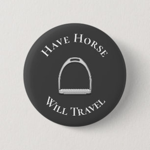 "Have Horse Will Travel" Englisch Stirrup Iron Gra Button