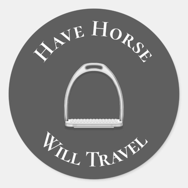 "Have Horse Will Travel" Englisch Stirrup Iron Gra Runder Aufkleber (Vorderseite)