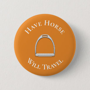 "Have Horse Will Travel" Englisch Stirrup Orange Button