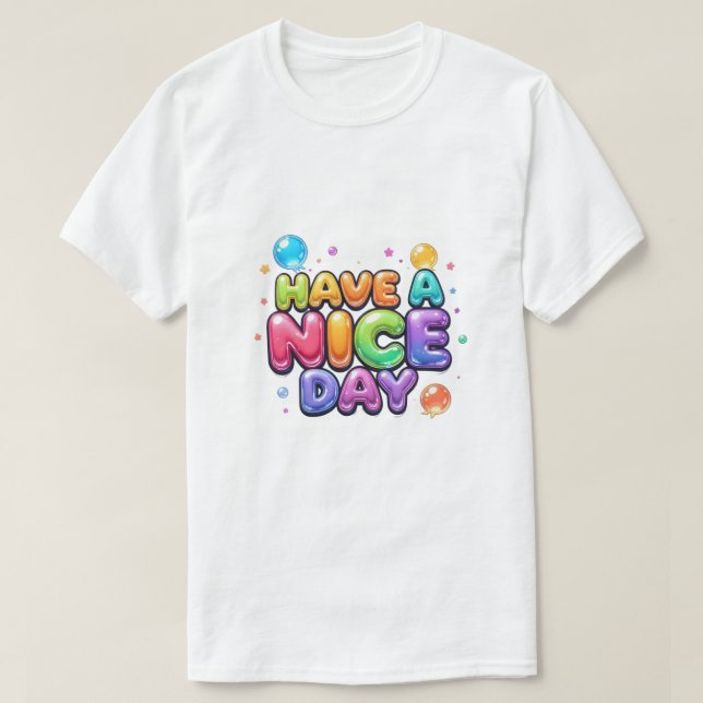 Have Nice Day  T-Shirt (Design vorne)
