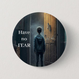 Have no Fear Button