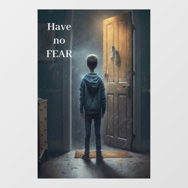 Have no Fear Fensteraufkleber (Blatt)