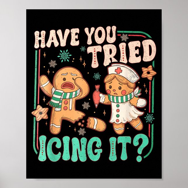 Have You Tried Icing It _ Funny Gingerbread Christ Poster (Vorne)