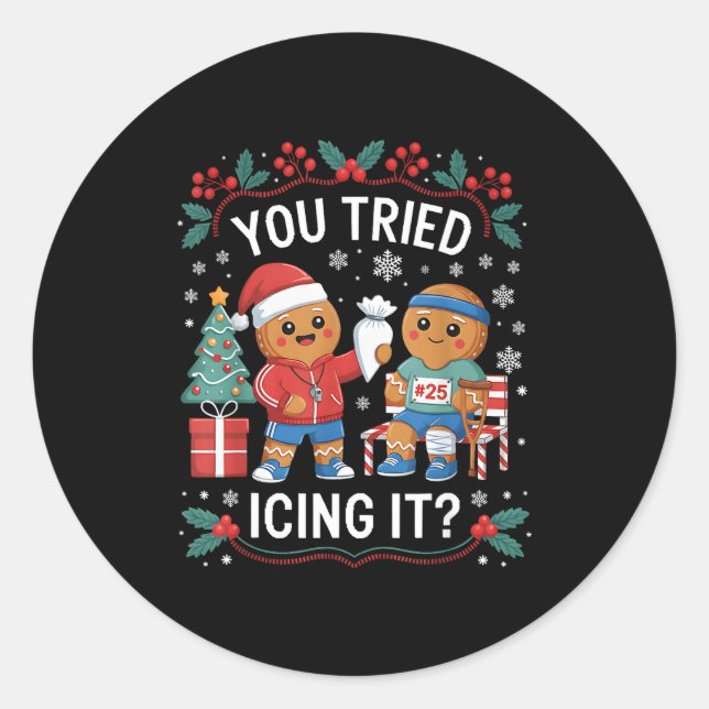 Have You Tried Icing It Funny Gingerbread Christma Runder Aufkleber (Vorderseite)
