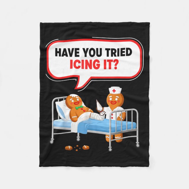 Have You Tried Icing It Gingerbread Funny Nurse Ch Fleecedecke (Vorderseite)