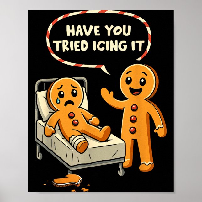 Have You Tried Icing It Gingerbread Nurse Christma Poster (Vorne)