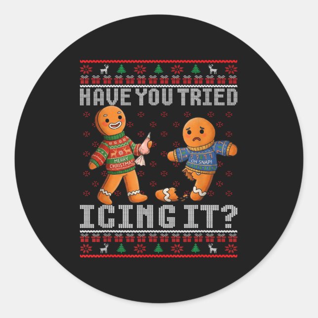 Have You Tried Icing It Ugly Christmas Gingerbread Runder Aufkleber (Vorderseite)