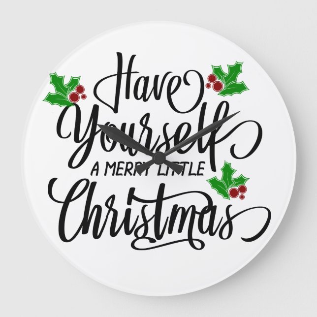 Have Yourself a Merry Little Christmas Holiday Große Wanduhr (Vorderseite)