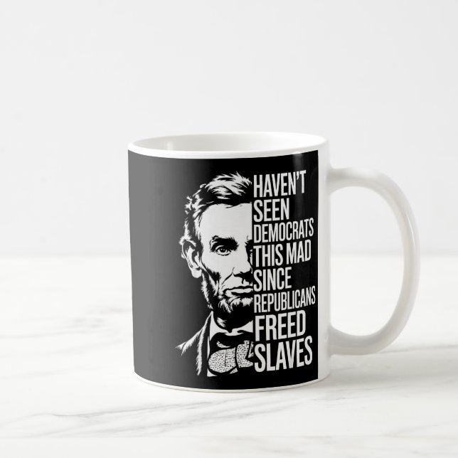 Haven't Seen Democrats This Mad Since Republicans  Kaffeetasse (Rechts)