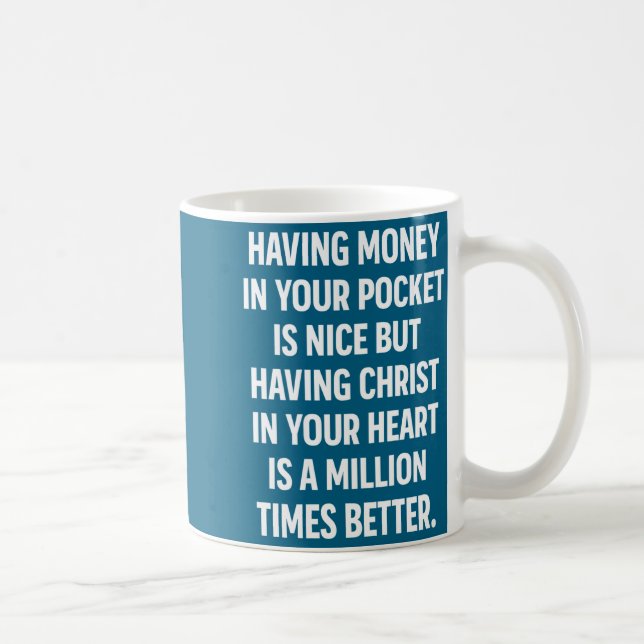 Having Money In Your Cket Is Nice But Having Chris Kaffeetasse (Rechts)