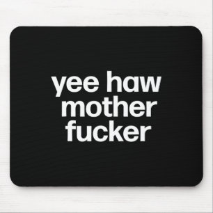 Haw Mother Er Funny Southern Redneck Rodeo Mousepad