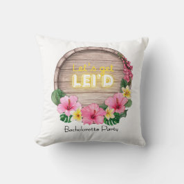 Hawaii Bachelorette Party Let's Get Lei'd Kissen