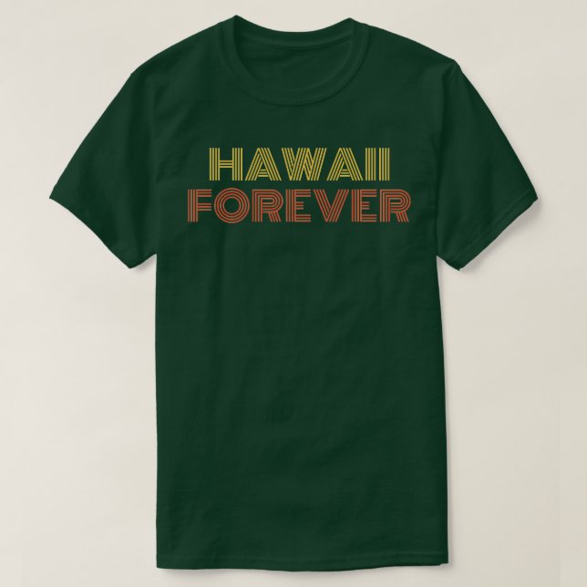 Hawaii Forever TShirt (Design devant)