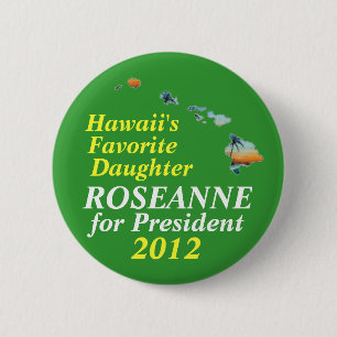 Hawaii für Roseanne Barr 2012 Button