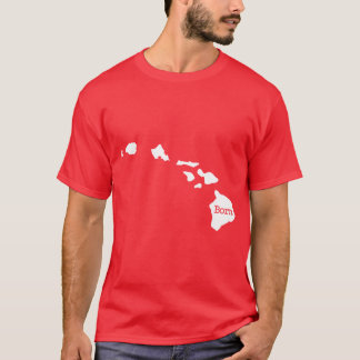 Hawaii Geboren HI T-Shirt