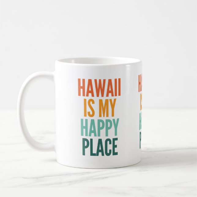 Hawaii ist mein glücklicher Ort Kaffeetasse (Links)