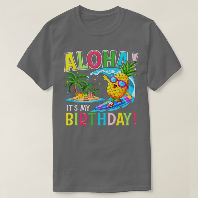 Hawaii It My Birthday Party Aloha Hawaiian Floral T-Shirt (Design vorne)