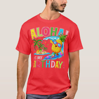 Hawaii It My Birthday Party Aloha Hawaiian Floral T-Shirt