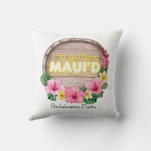 Hawaii Junggesellinnenabschied Ich werde Maui'd Kissen