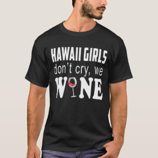 Hawaii-Mädchen schreien nicht wir T-Shirt
