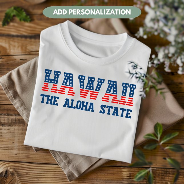 Hawaii Patriotique L'Aloha State Custom T-Shirt (Créateur téléchargé)