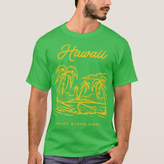 Hawaii Profitez d'Aloha Vibes TShirt