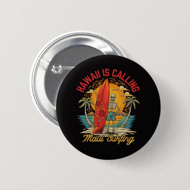 Hawaii ruft Maui Surfen Insel Vibes  Button (Vorne & Hinten)