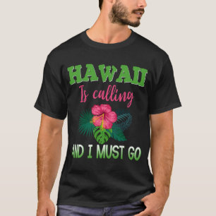 Hawaii ruft und ich muss hawaiianischen Urlaub mac T-Shirt