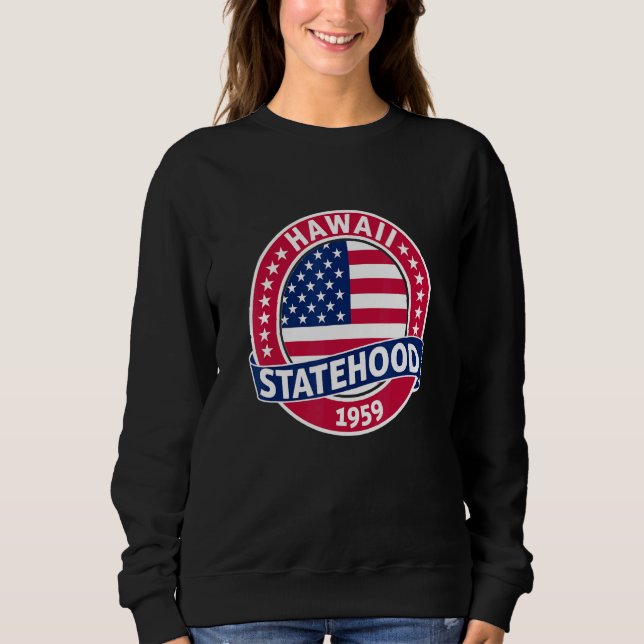 Hawaii Statehood Day Sweatshirt (Vorderseite)