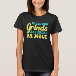 Hawaiian Diese Ono Grindweine sind Broke da Mout H T-Shirt