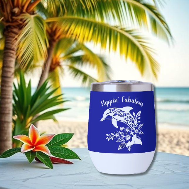 Hawaiian Dolphin - Flippin' Fabulous-Blue (Hawaiian Dolphin, Flippin Fabulous, Islander Summer, Beach, Fisherman Trend, wine tumbler,ocean blue)