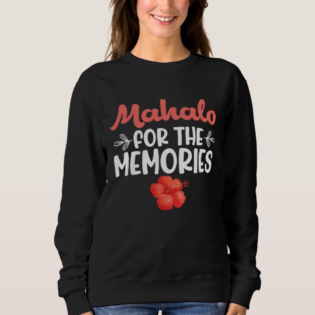 Hawaiian Mahalo for the Memories Hawaii Pineapple  Sweatshirt (Vorderseite)